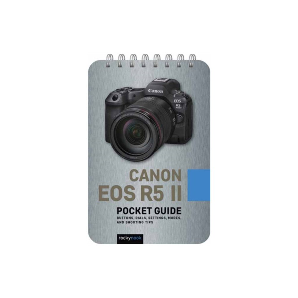 Rocky Nook Canon EOS R5 II: Pocket Guide (bok, spiral, eng)