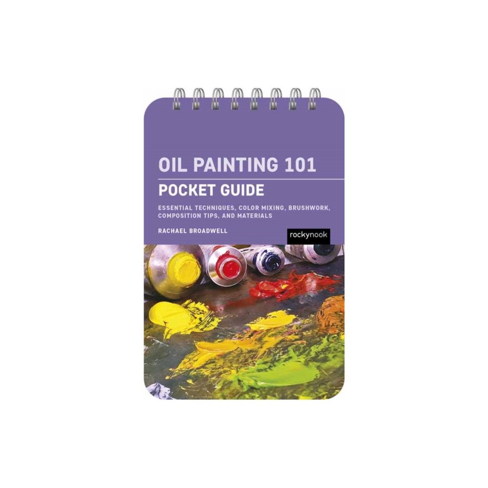 Rocky Nook Oil Painting 101: Pocket Guide (bok, spiral, eng)