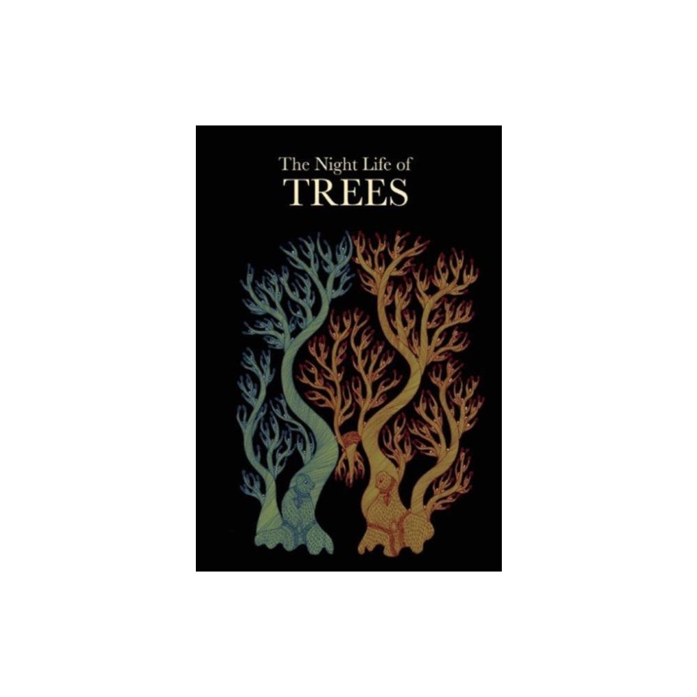 Tara Books Night Life of Trees,The - Handmade (inbunden, eng)