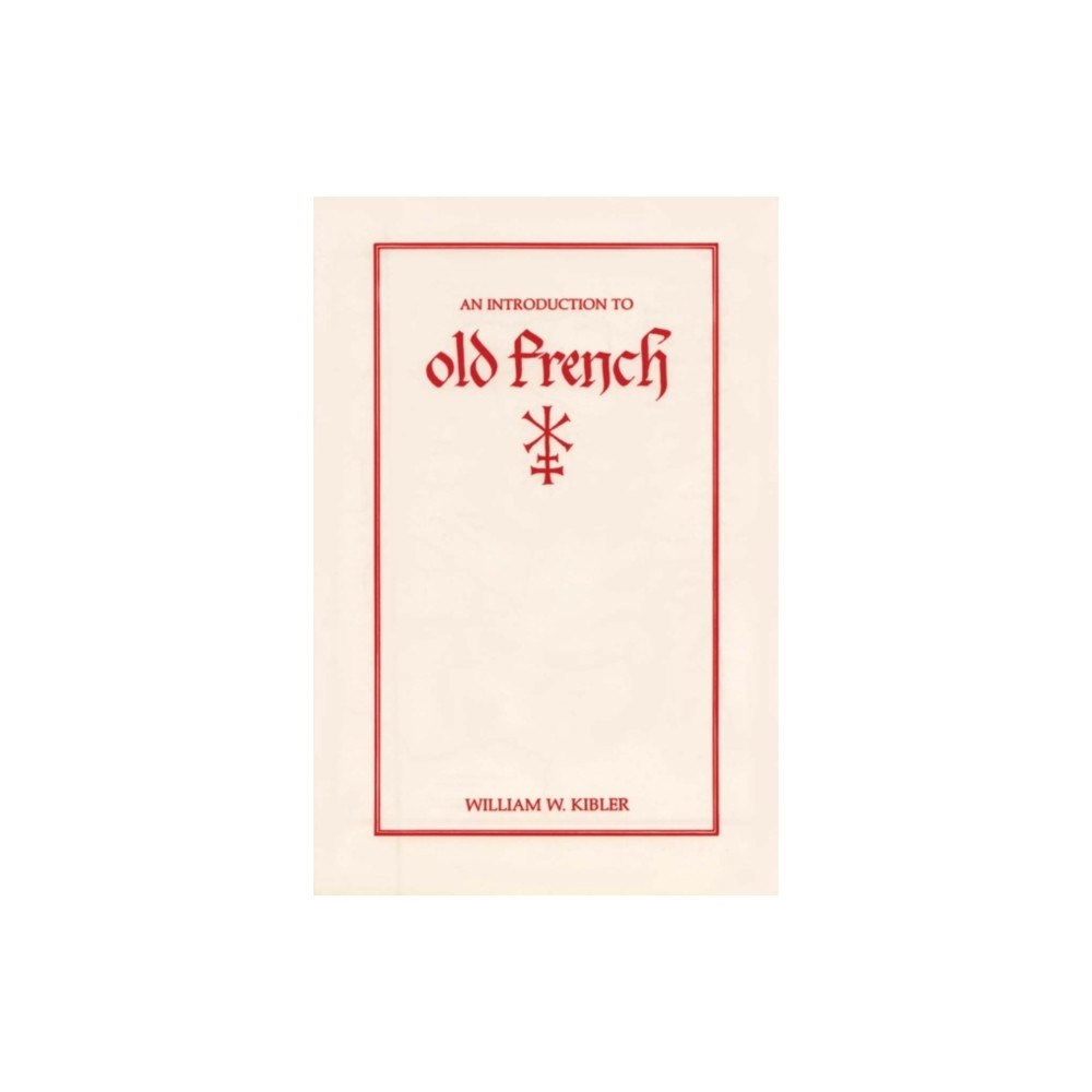 Modern Language Association of America An Introduction to Old French (häftad, eng)