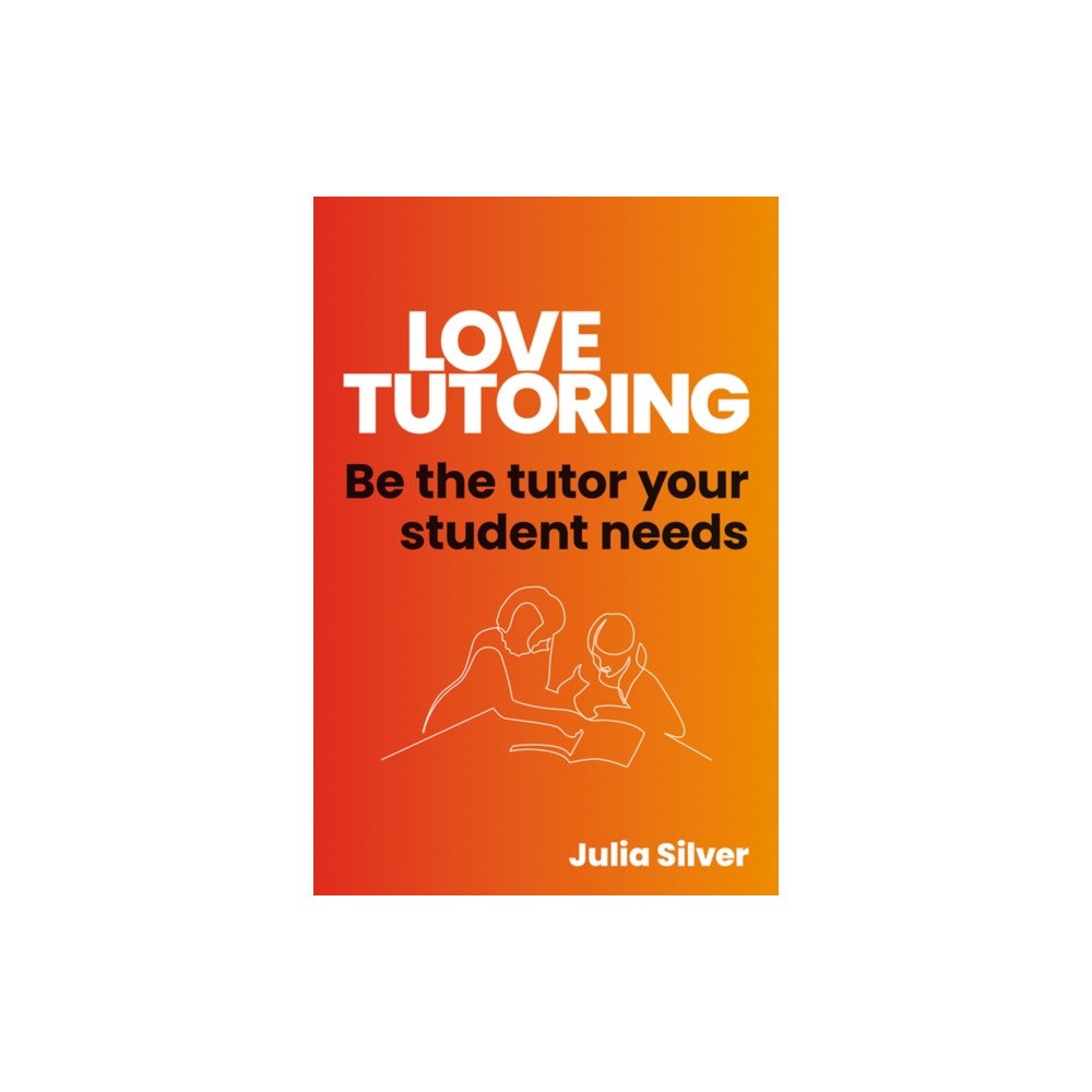 Crown House Publishing Love Tutoring (häftad, eng)