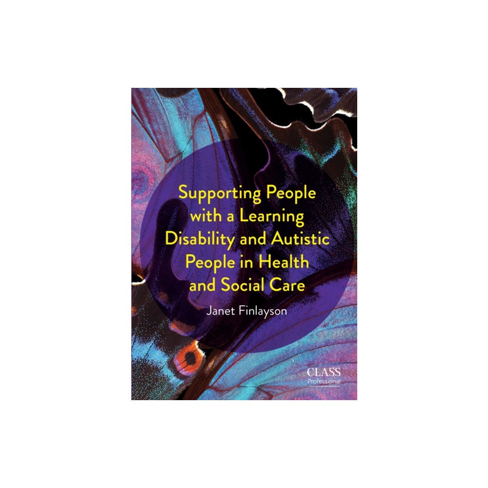Class Publishing Ltd Supporting People with a Learning Disability and Autistic People in Health and Social Care (häftad, eng)