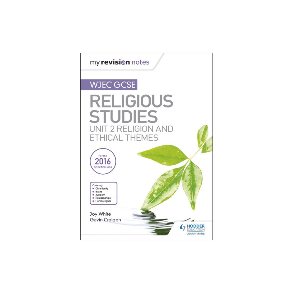 Hachette Learning My Revision Notes WJEC GCSE Religious Studies: Unit 2 Religion and Ethical Themes (häftad, eng)