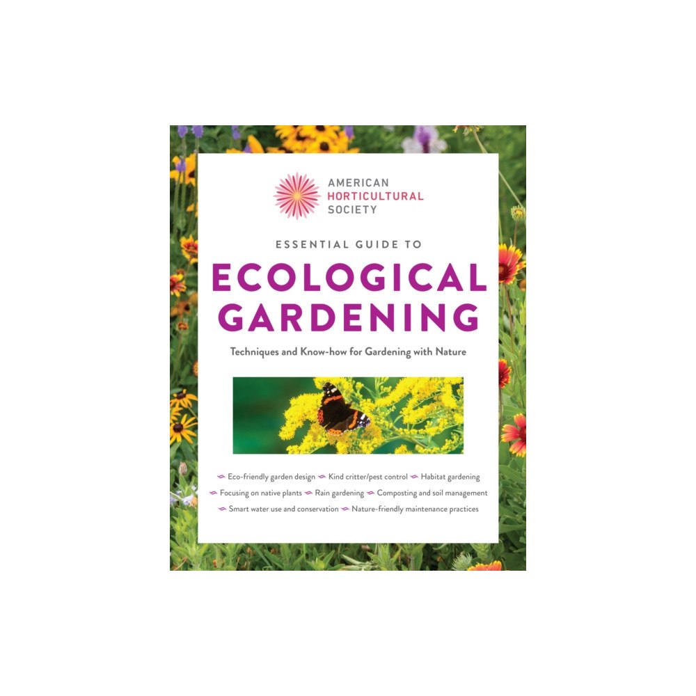 Quarto Publishing Group USA Inc Essential Guide to Ecological Gardening (häftad, eng)