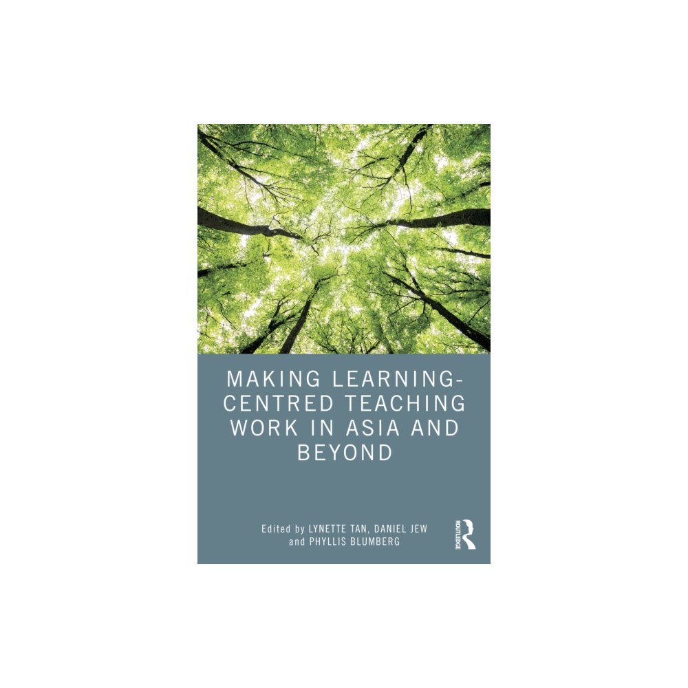 Taylor & francis ltd Making Learning-Centred Teaching Work in Asia and Beyond (häftad, eng)