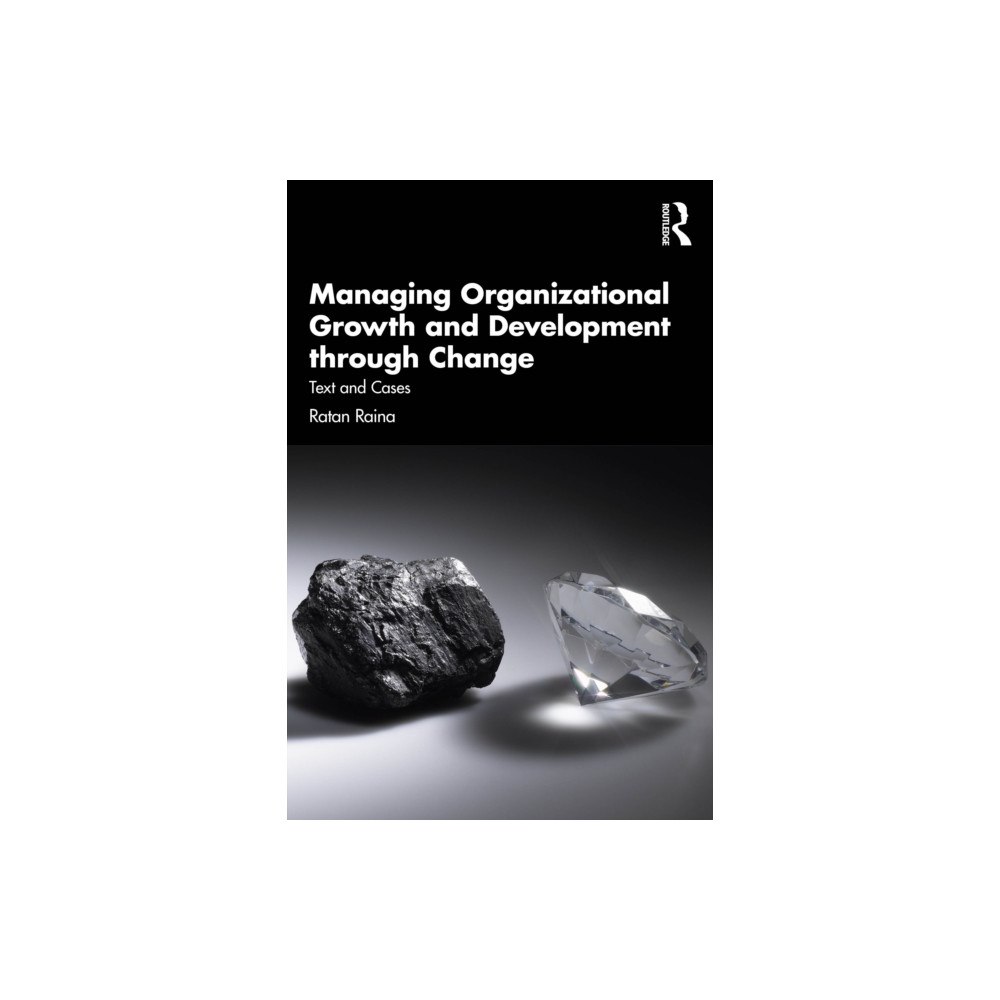 Taylor & francis ltd Managing Organizational Growth and Development through Change (häftad, eng)