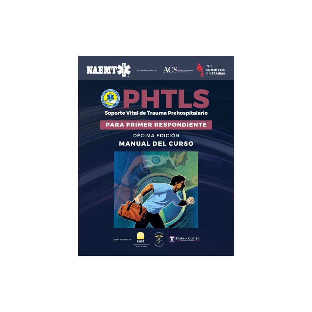 Jones and Bartlett Publishers, Inc PHTLS: Prehospital Trauma Life Support for First Responders Course Manual, 10e Spanish Edition (häftad, eng)