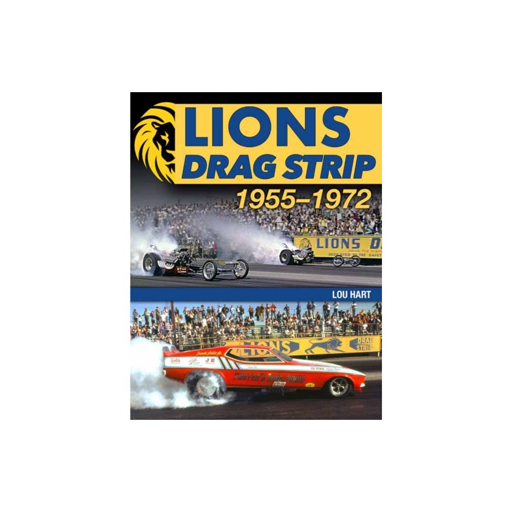 CarTech Inc Lions Drag Strip: 1955-1972 (häftad, eng)