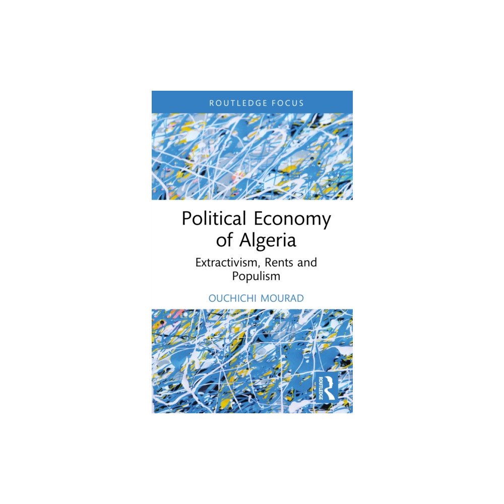 Taylor & francis ltd Political Economy of Algeria (inbunden, eng)