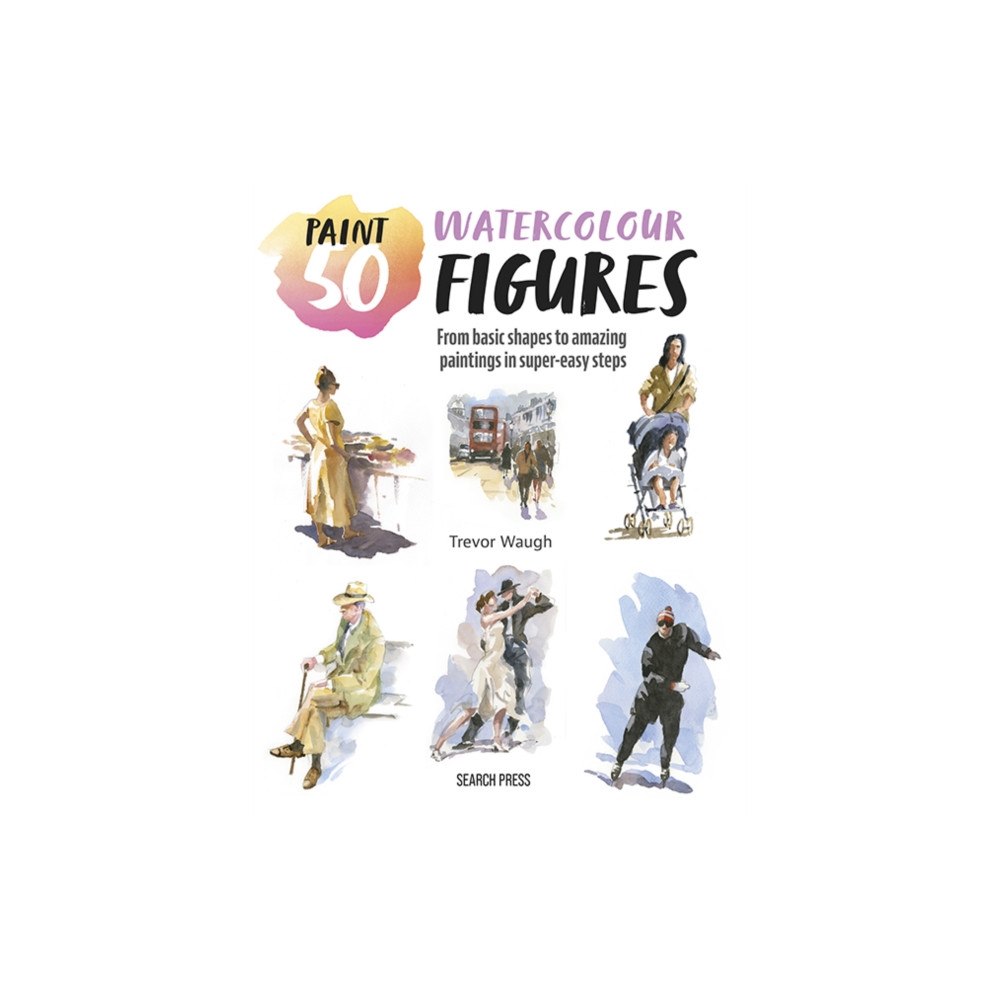 Search Press Ltd Paint 50: Watercolour Figures (häftad, eng)