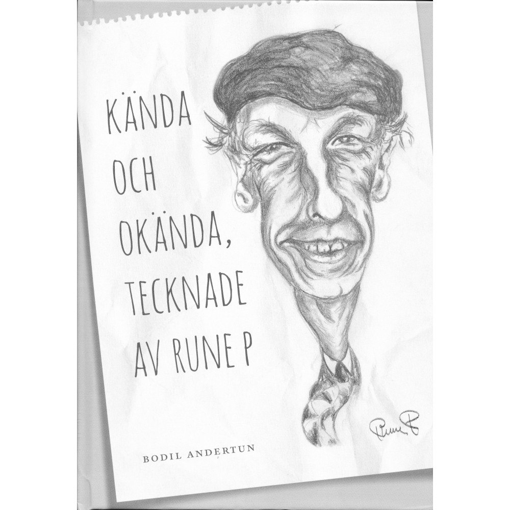 Bodil Andertun Kända och okända, tecknade av Rune P (inbunden)