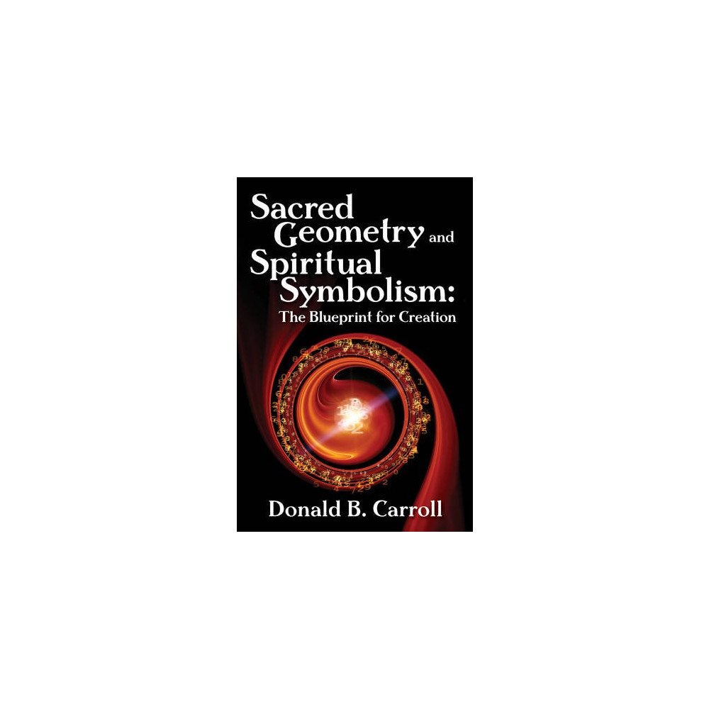 4th Dimension Press Sacred Geometry and Spiritual Symbolism: The Blueprint for Creation (häftad, eng)