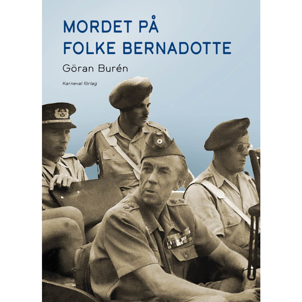 Göran Burén Mordet på Folke Bernadotte (inbunden)