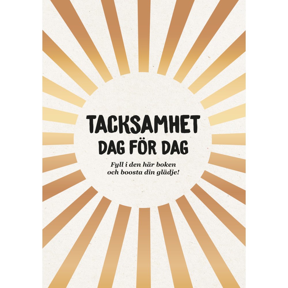 Tukan Förlag Tacksamhet dag för dag : fyll i den här boken och boosta din glädje (häftad)