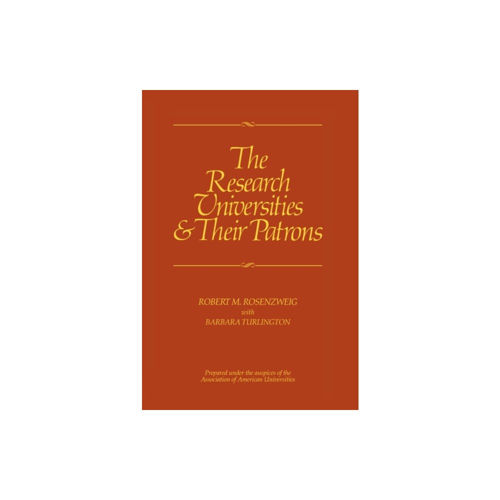 University of california press The Research Universities and Their Patrons (inbunden, eng)