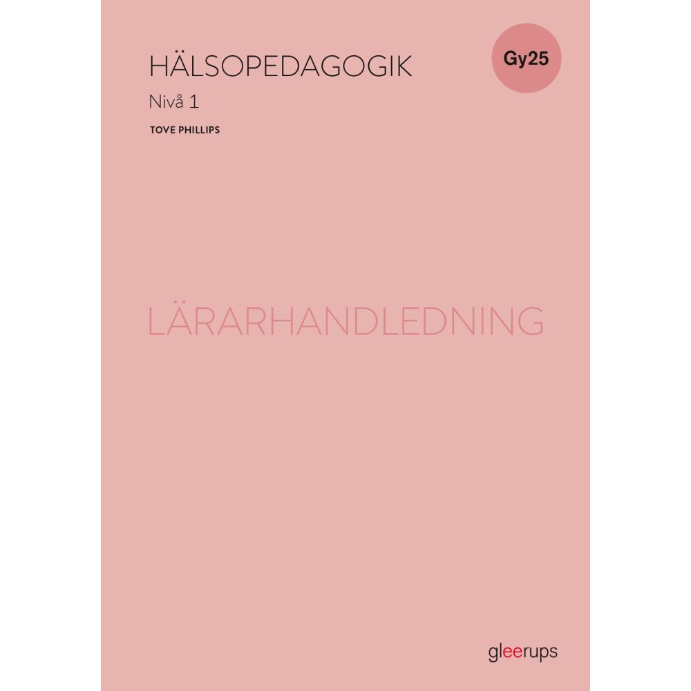 Tove Phillips Hälsopedagogik 1 lärarhandledning, Gy25 (bok, spiral)