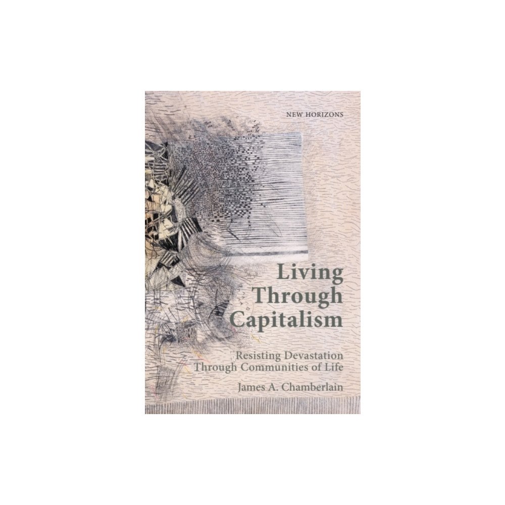 Edinburgh university press Living Through Capitalism (inbunden, eng)