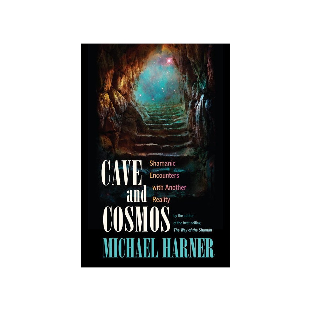 Michael J. Harner Cave and Cosmos (häftad, eng)
