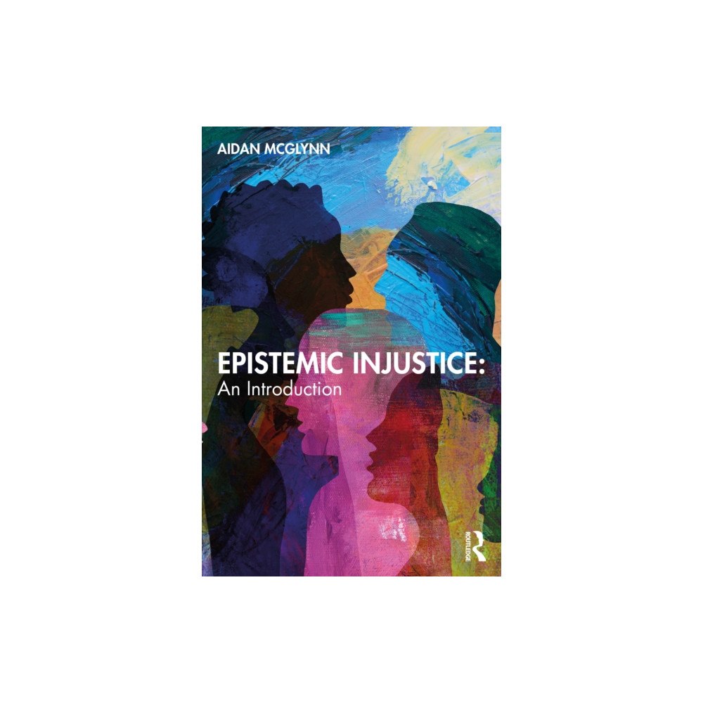 Taylor & francis ltd Epistemic Injustice: An Introduction (häftad, eng)