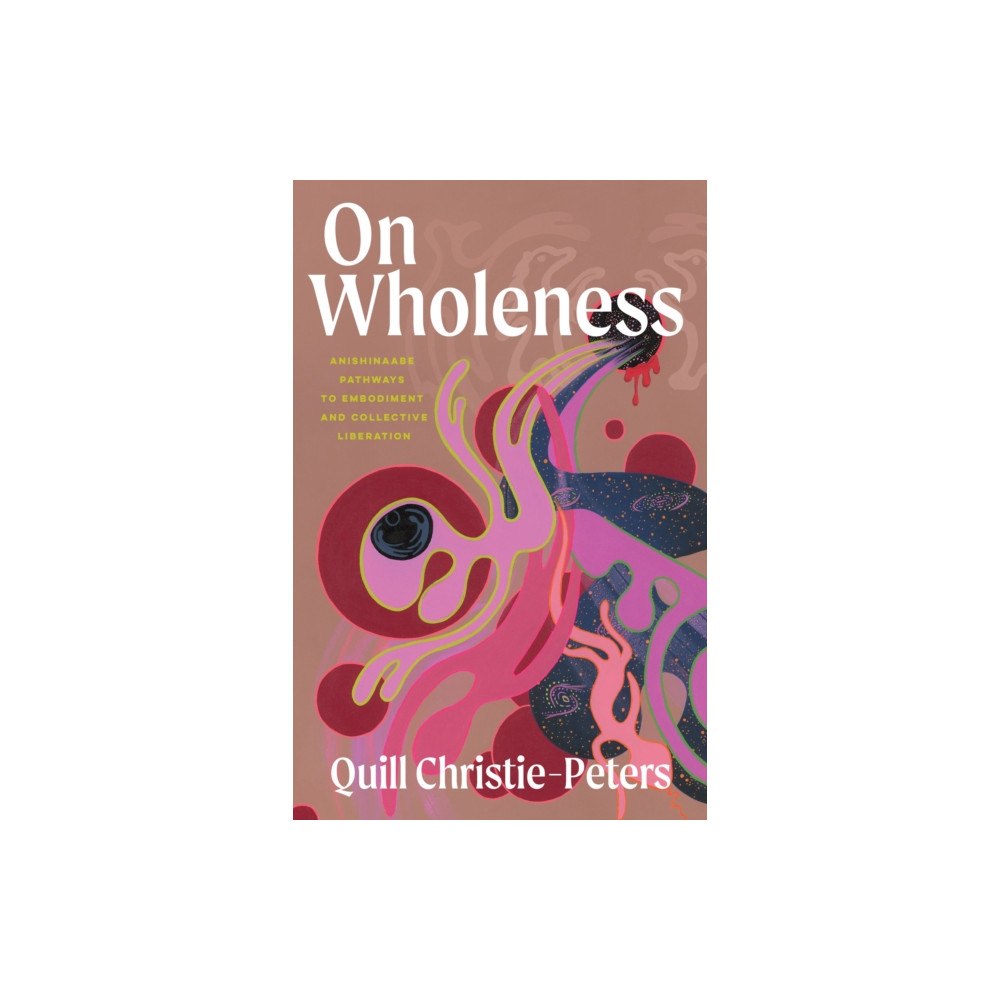 House of Anansi Press Ltd ,Canada On Wholeness (häftad, eng)
