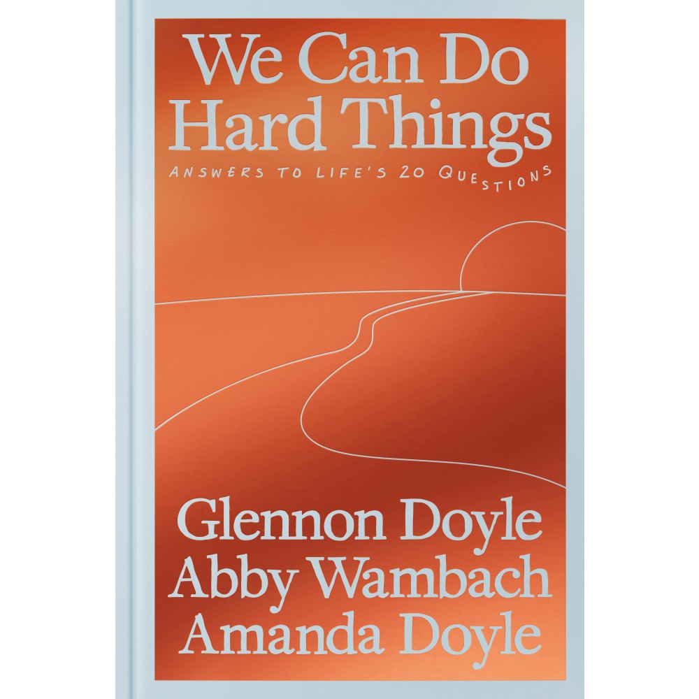 Glennon Doyle We Can Do Hard Things: Answers to Life's 20 Questions (inbunden, eng)