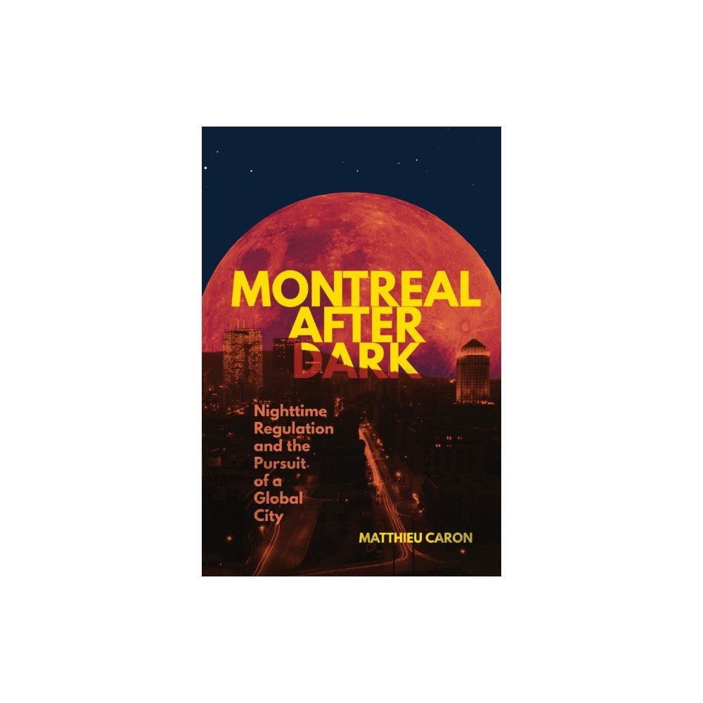 McGill-Queen's University Press Montreal After Dark (häftad, eng)
