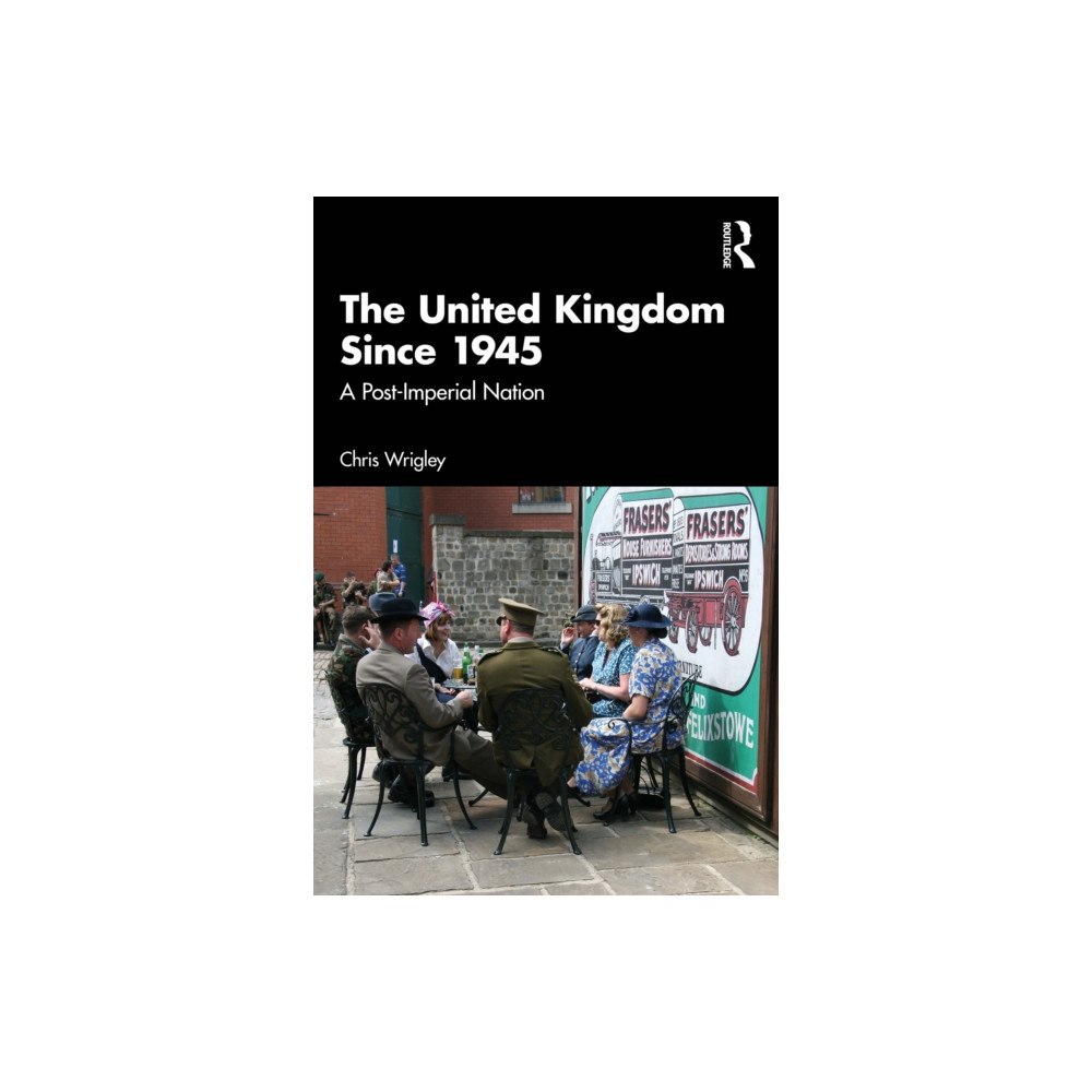 Taylor & francis ltd The United Kingdom Since 1945 (häftad, eng)