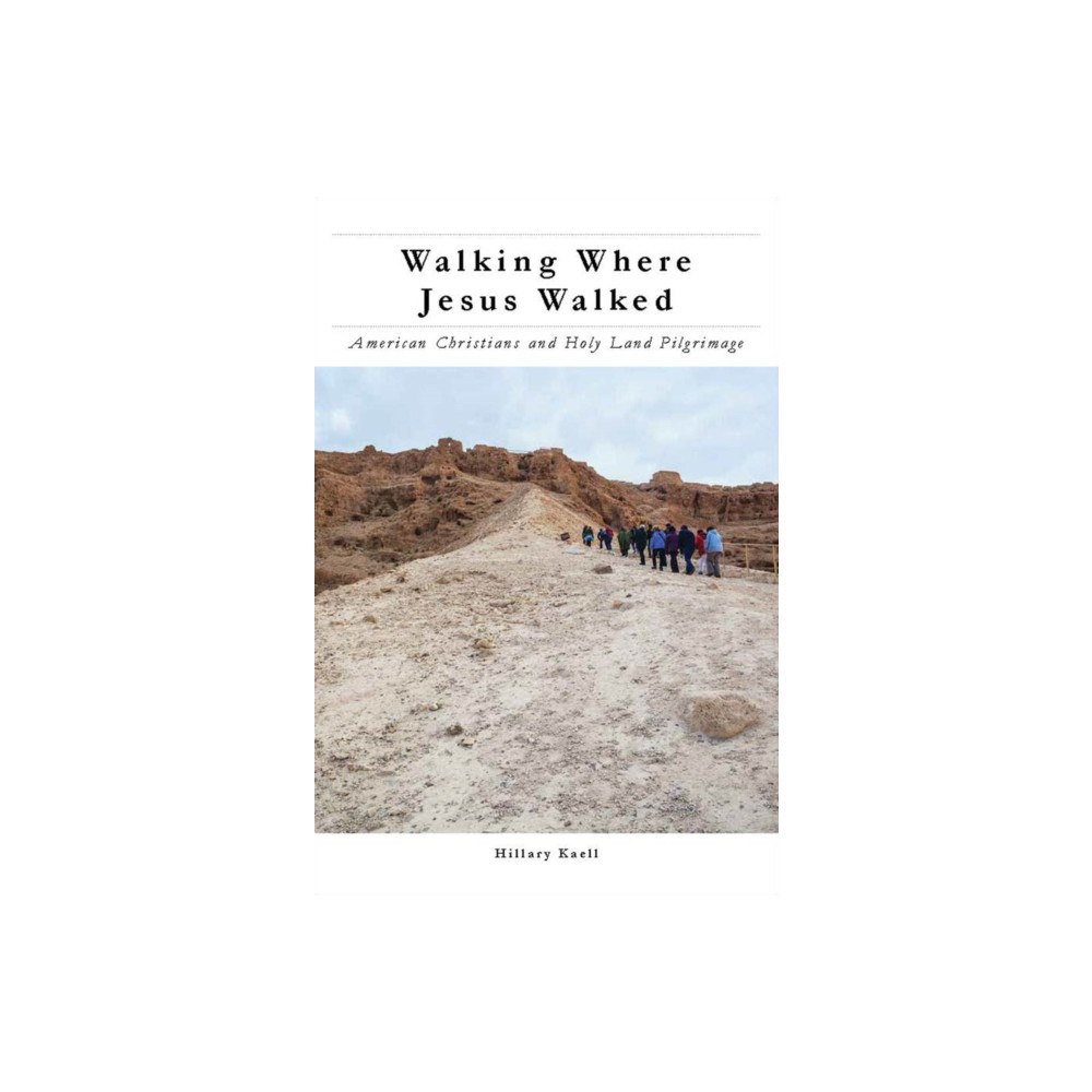 New York University Press Walking Where Jesus Walked (inbunden, eng)