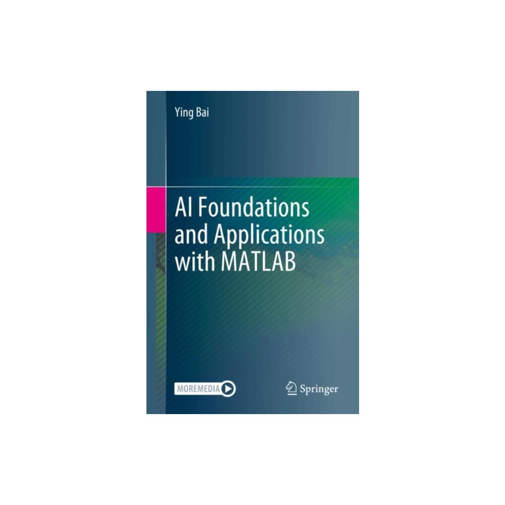 Springer International Publishing AG AI Foundations and Applications with MATLAB (häftad, eng)