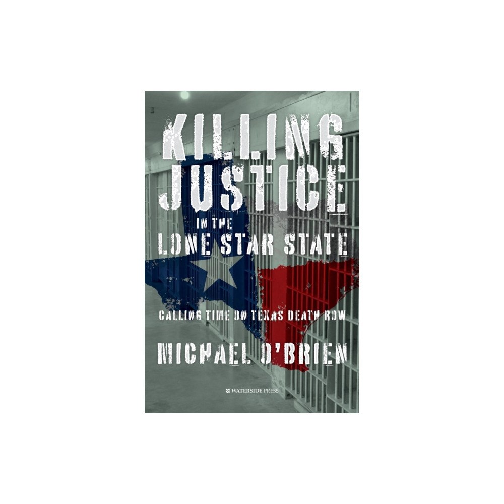 Waterside Press Killing Justice in the Lone Star State (häftad, eng)