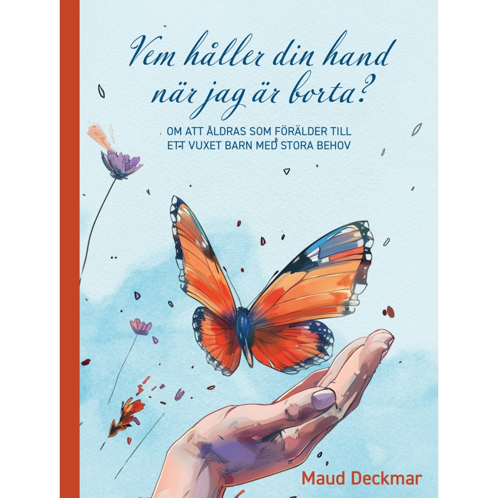 Maud Deckmar Vem håller din hand när jag är borta? (bok, danskt band)