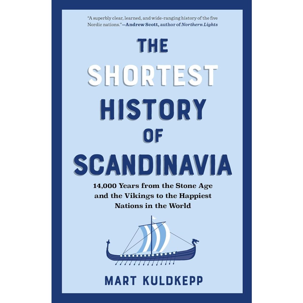 Mart Kuldkepp The Shortest History of Scandinavia (pocket, eng)