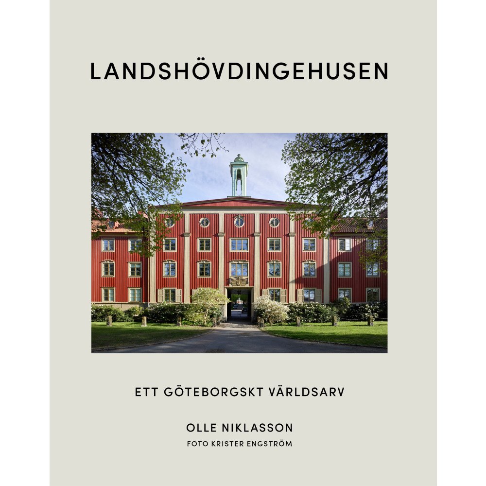 Balkong Förlag Landshövdingehusen : ett Göteborgskt världsarv (inbunden)
