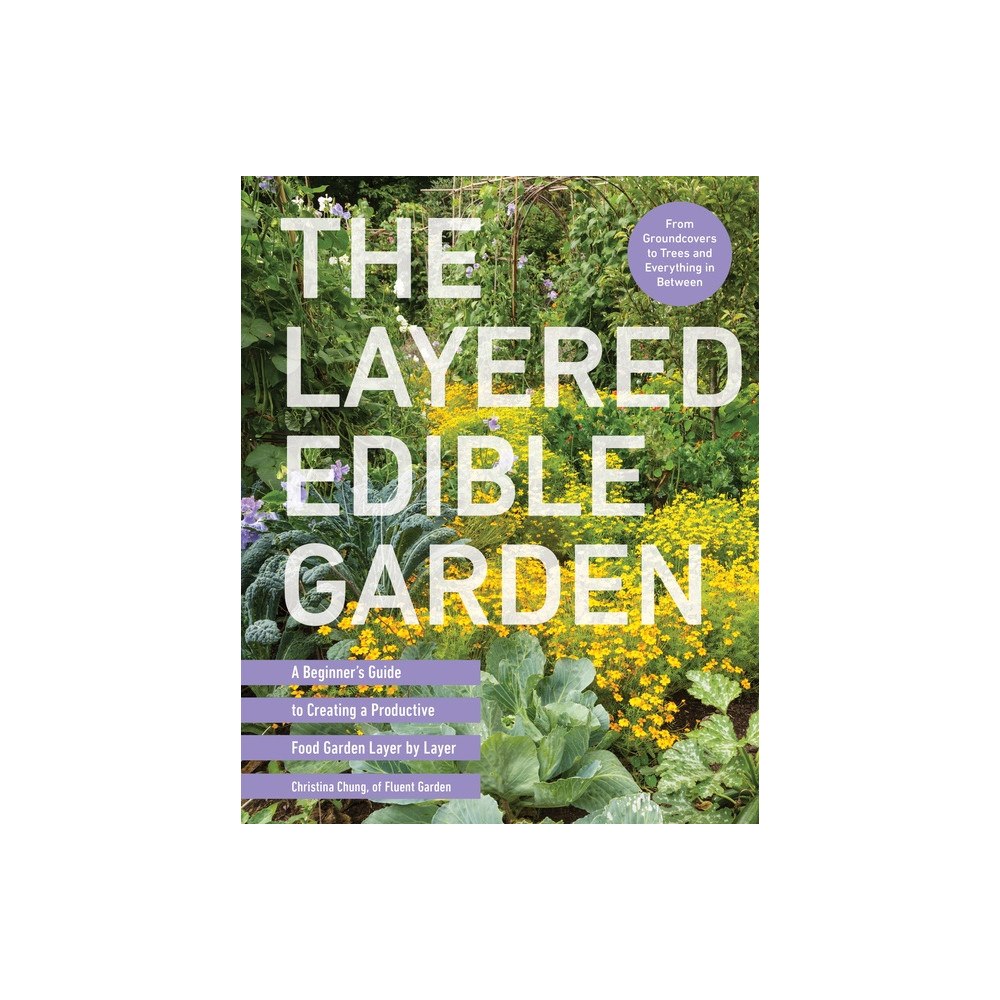Quarto Publishing Group UK The Layered Edible Garden (häftad, eng)