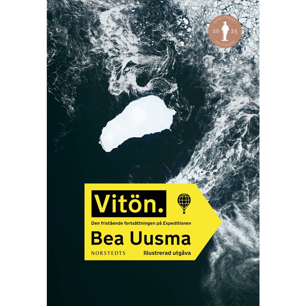 Bea Uusma Vitön : den fristående fortsättningen på Expeditionen (inbunden) (Skadad)