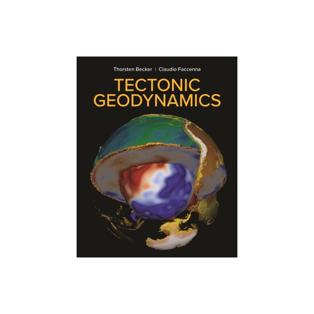 Princeton University Press Tectonic Geodynamics (inbunden, eng)