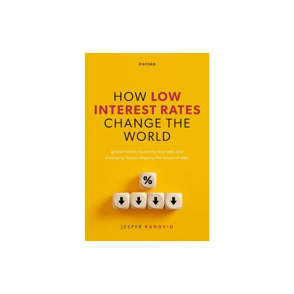 Oxford University Press How Low Interest Rates Change the World (inbunden, eng)