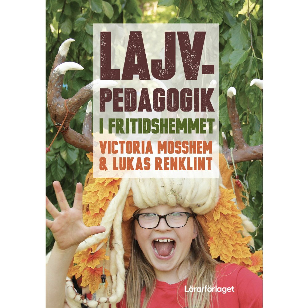 Victoria Mosshem Lajvpedagogik i fritidshemmet (häftad)