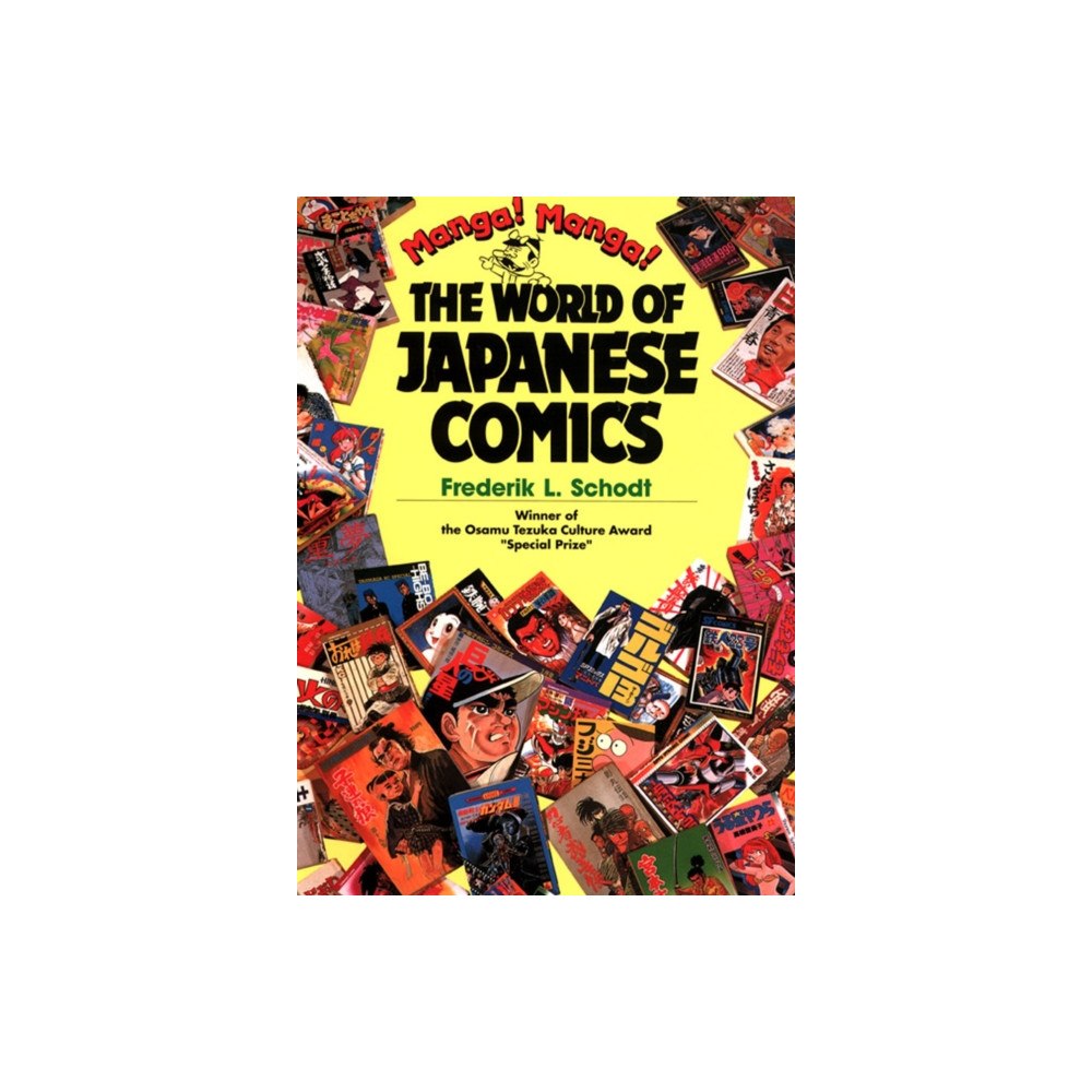 Kodansha America, Inc Manga! Manga!: The World of Japanese Comics (häftad, eng)