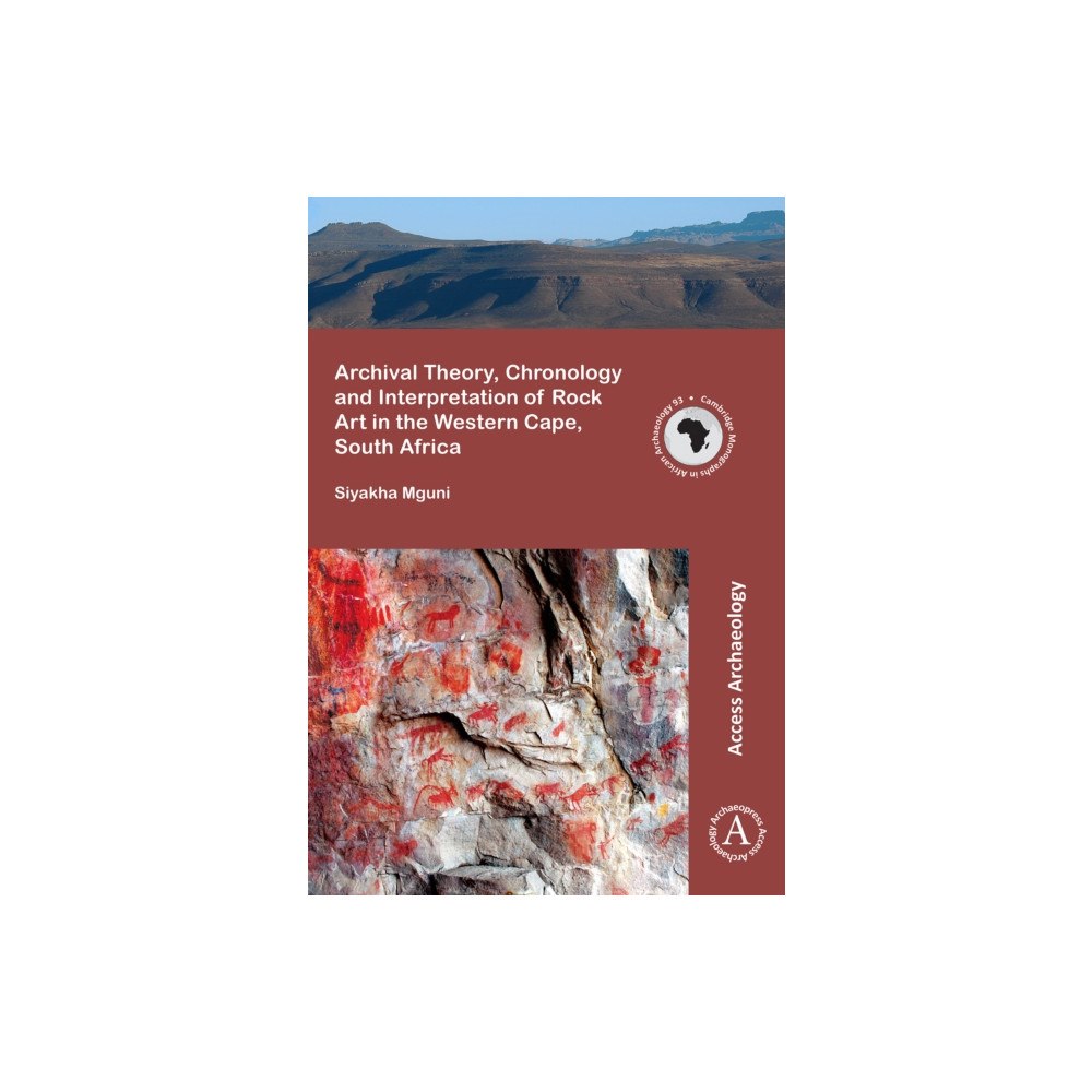 Archaeopress Archival Theory, Chronology and Interpretation of Rock Art in the Western Cape, South Africa (häftad, eng)