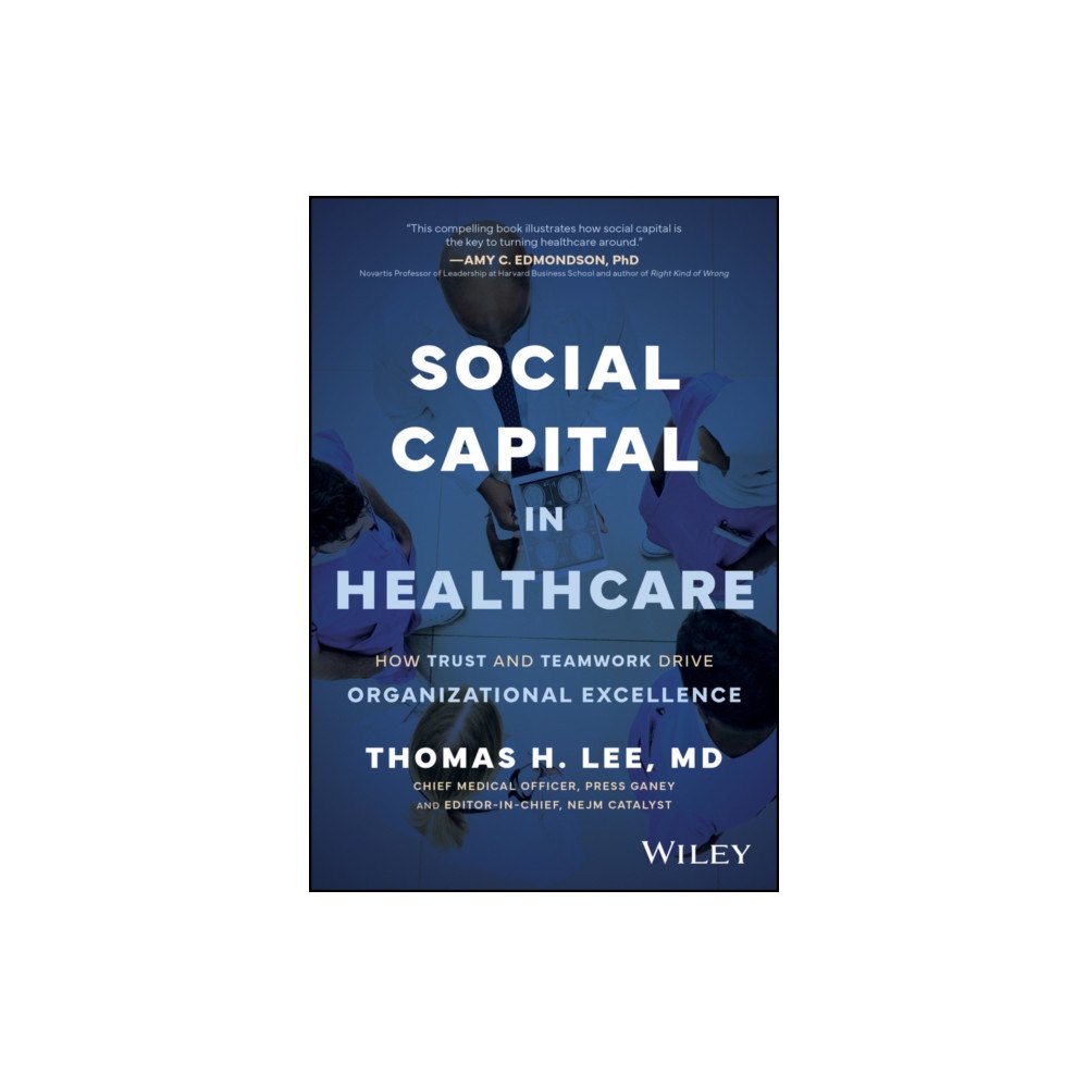 John Wiley & Sons Inc Social Capital in Healthcare (inbunden, eng)