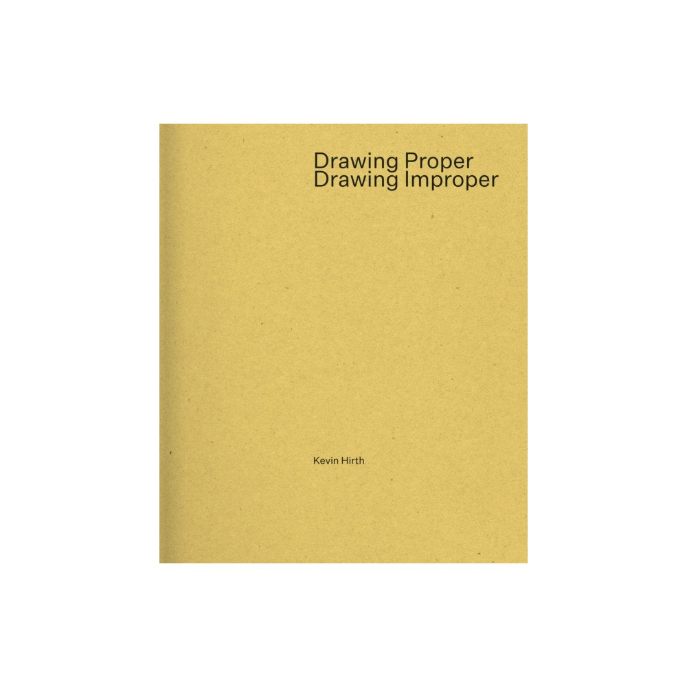 Oro Editions Drawing Proper/Drawing Improper (häftad, eng)