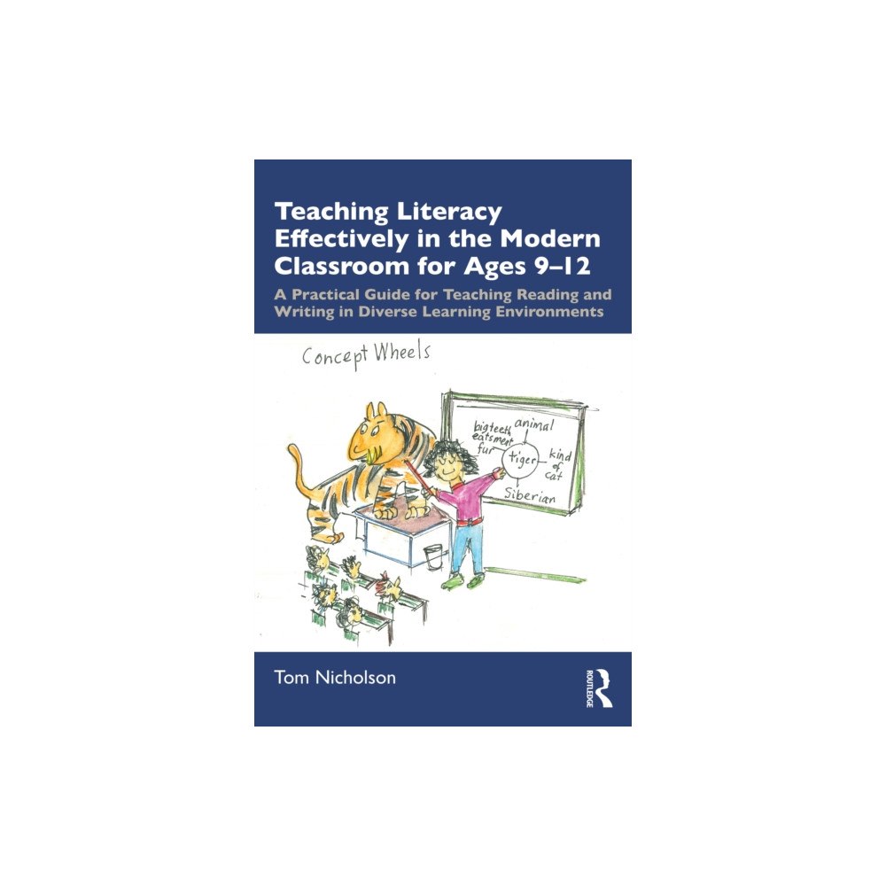 Taylor & francis ltd Teaching Literacy Effectively in the Modern Classroom for Ages 9-12 (häftad, eng)