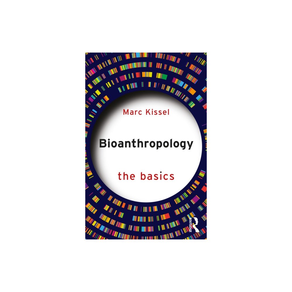 Taylor & francis ltd Bioanthropology: The Basics (häftad, eng)