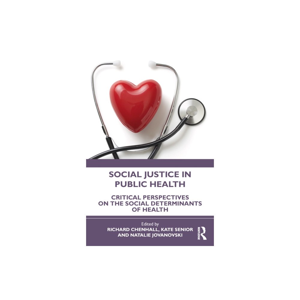 Taylor & francis ltd Social Justice in Public Health (häftad, eng)