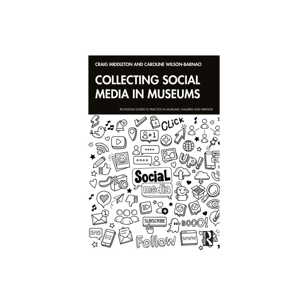 Taylor & francis ltd Collecting Social Media in Museums (häftad, eng)
