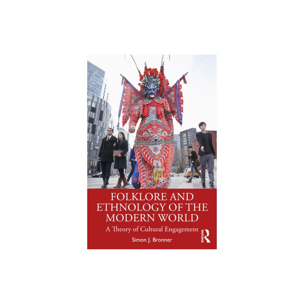 Taylor & francis ltd Folklore and Ethnology of the Modern World (häftad, eng)
