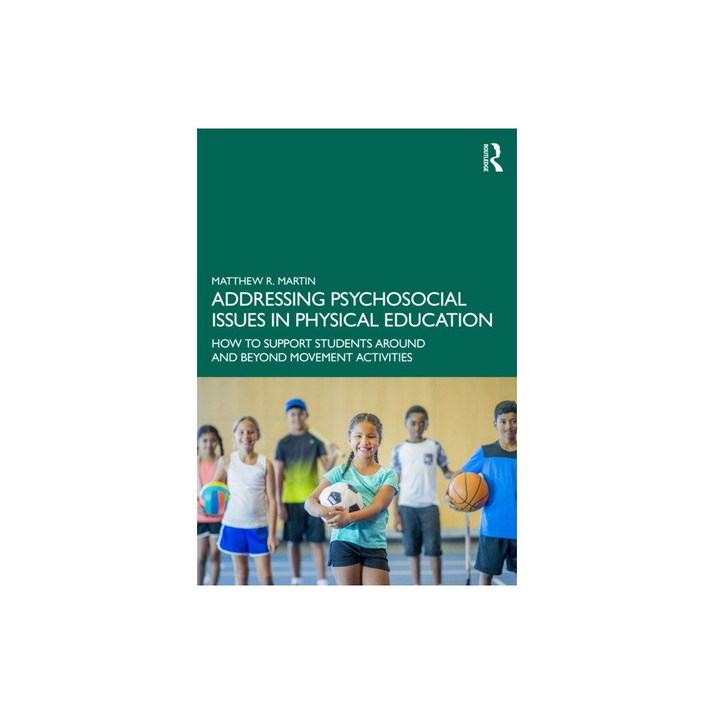 Taylor & francis ltd Addressing Psychosocial Issues in Physical Education (häftad, eng)