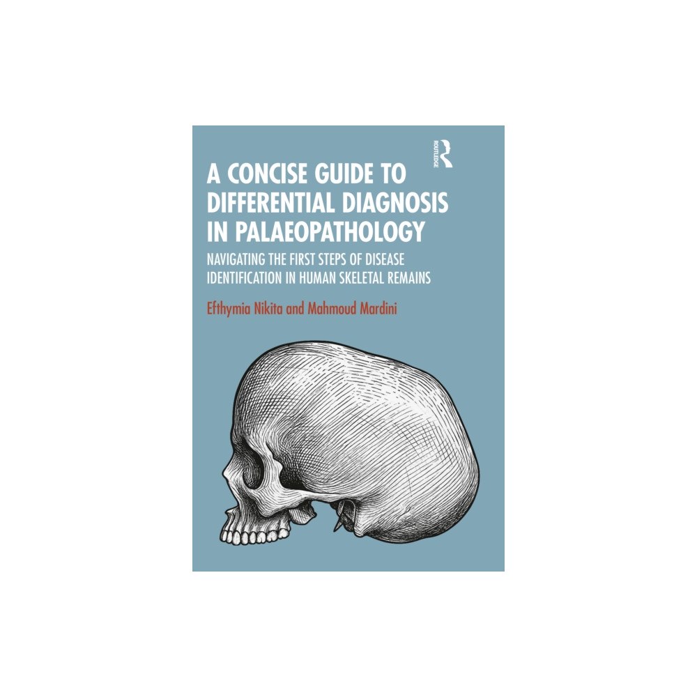Taylor & francis ltd A Concise Guide to Differential Diagnosis in Palaeopathology (häftad, eng)