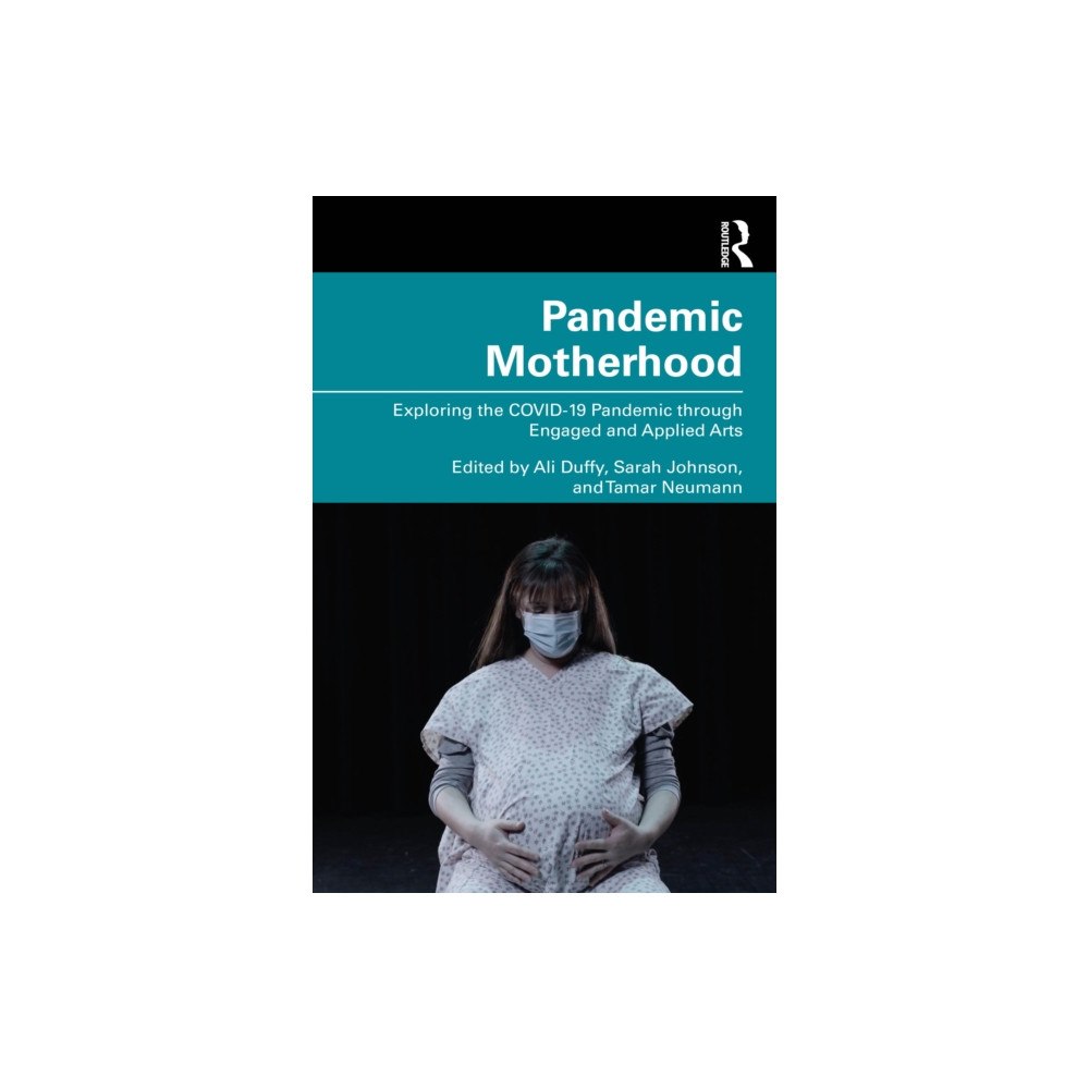 Taylor & francis ltd Pandemic Motherhood (häftad, eng)